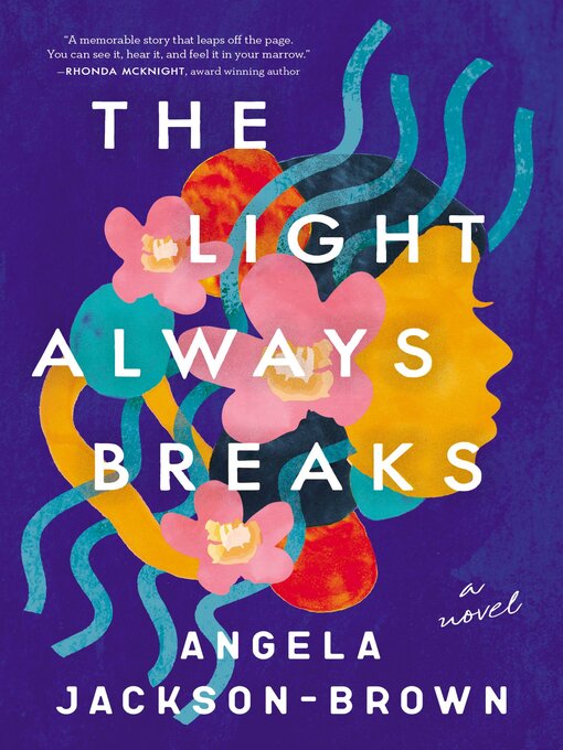 Title details for The Light Always Breaks by Angela Jackson-Brown - Available